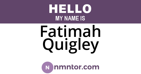 Fatimah Quigley