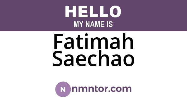 Fatimah Saechao