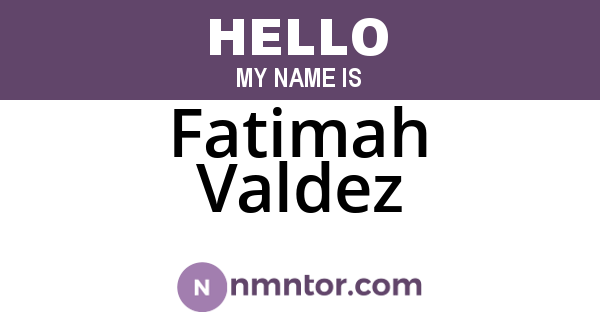 Fatimah Valdez