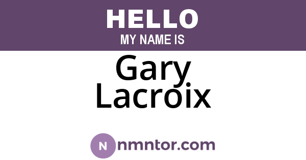 Gary Lacroix
