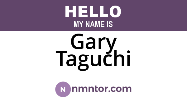 Gary Taguchi