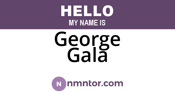 George Gala