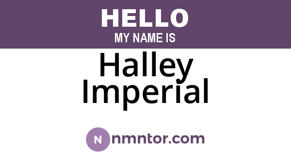 Halley Imperial