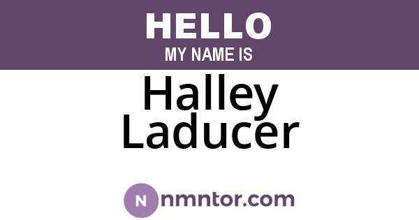 Halley Laducer