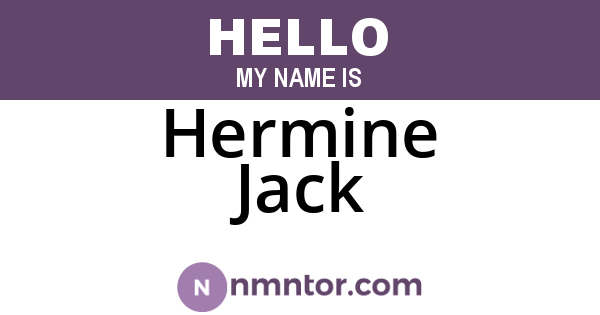 Hermine Jack