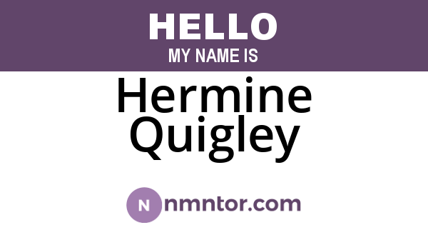 Hermine Quigley