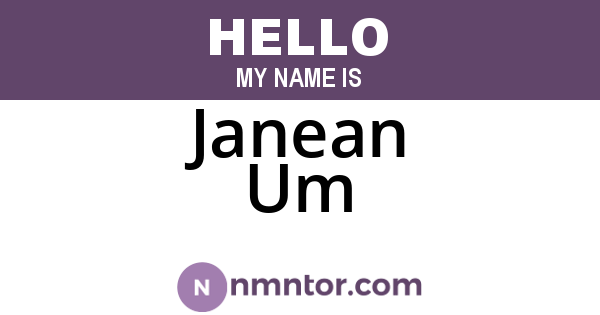 Janean Um
