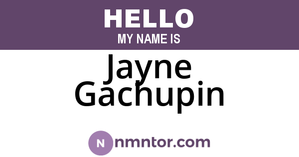 Jayne Gachupin