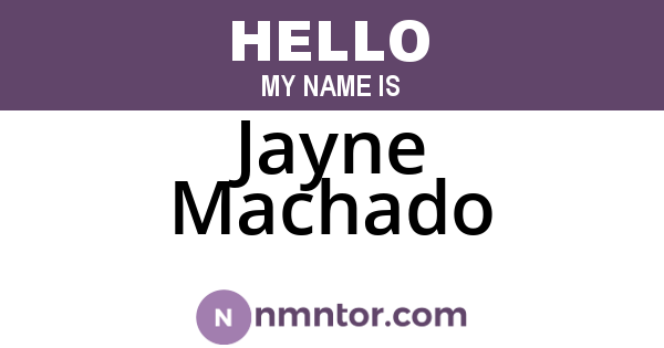 Jayne Machado