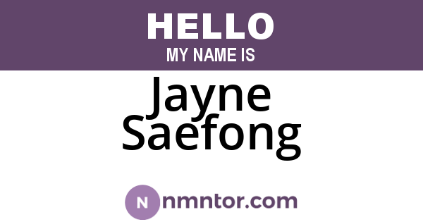 Jayne Saefong