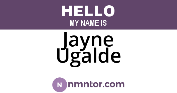 Jayne Ugalde