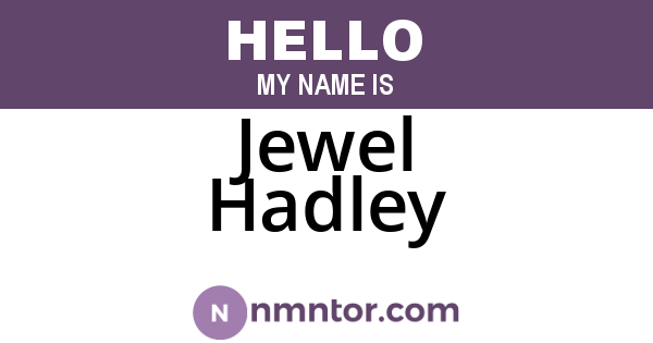 Jewel Hadley