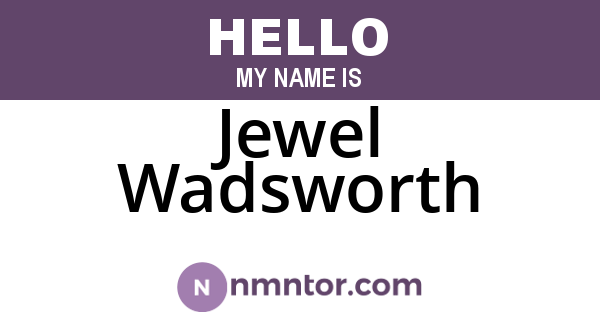 Jewel Wadsworth