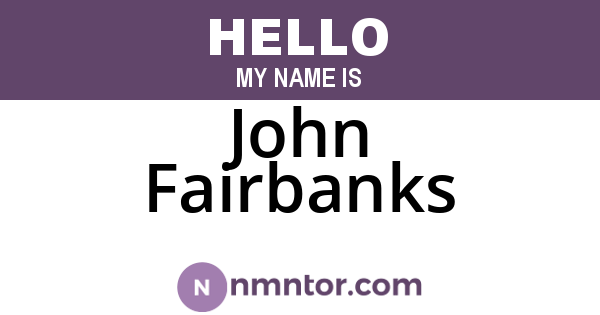 John Fairbanks