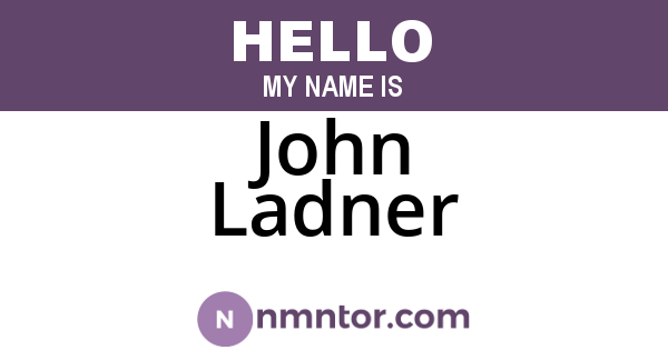 John Ladner