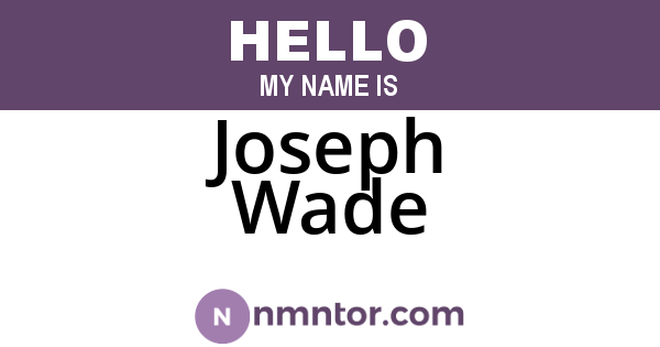 Joseph Wade