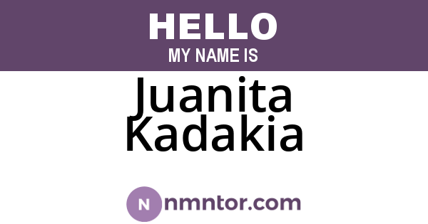 Juanita Kadakia