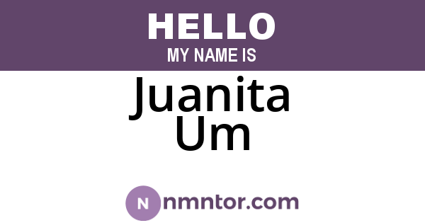 Juanita Um