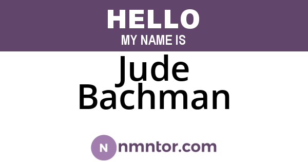 Jude Bachman