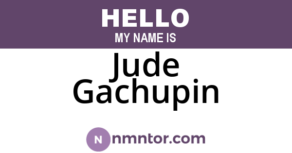Jude Gachupin