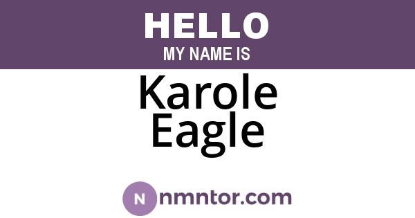 Karole Eagle