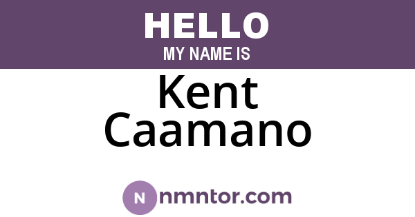 Kent Caamano