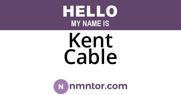Kent Cable