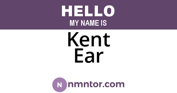 Kent Ear