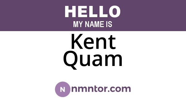Kent Quam