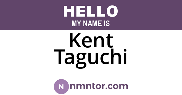 Kent Taguchi