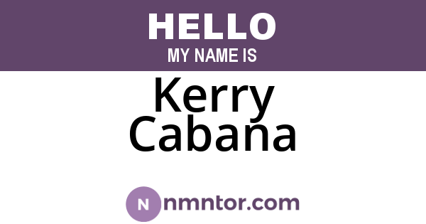 Kerry Cabana