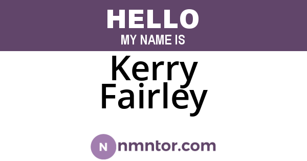 Kerry Fairley