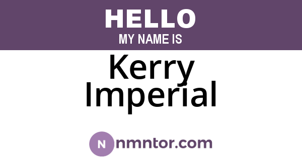 Kerry Imperial