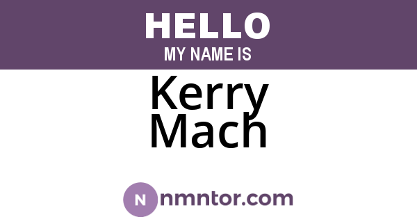 Kerry Mach