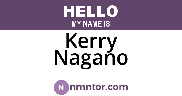 Kerry Nagano