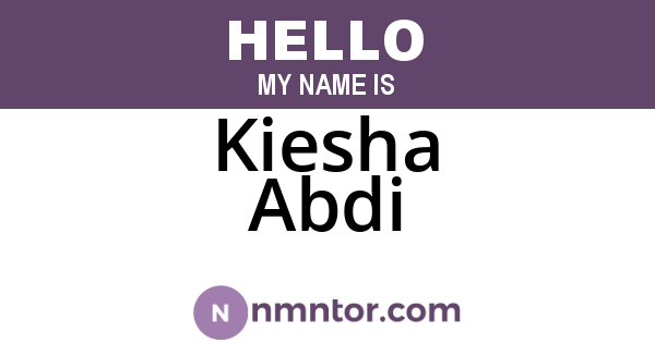 Kiesha Abdi
