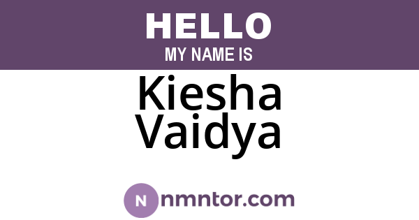 Kiesha Vaidya
