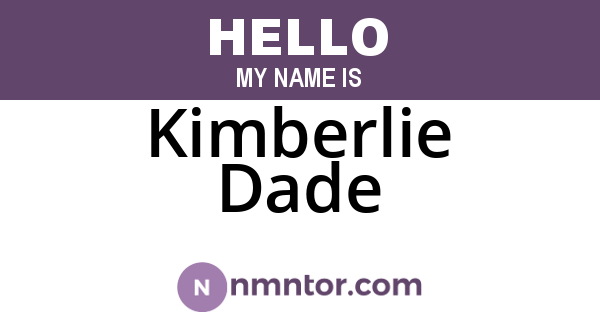 Kimberlie Dade