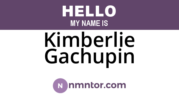 Kimberlie Gachupin