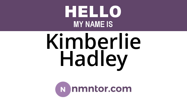 Kimberlie Hadley