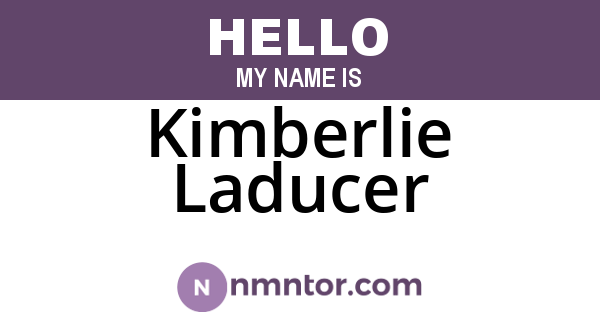 Kimberlie Laducer