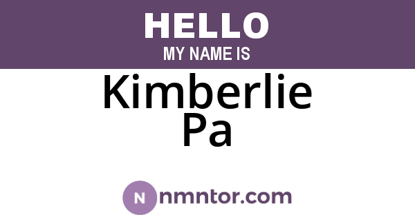 Kimberlie Pa