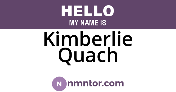 Kimberlie Quach