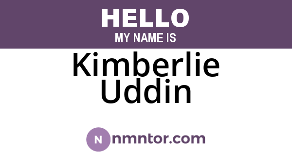 Kimberlie Uddin