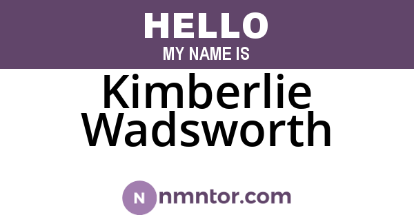 Kimberlie Wadsworth