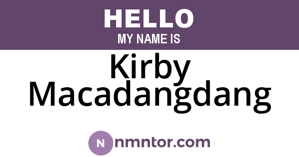 Kirby Macadangdang