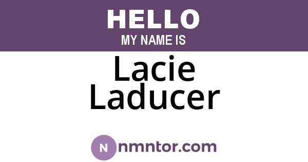 Lacie Laducer