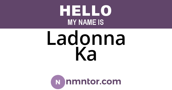 Ladonna Ka