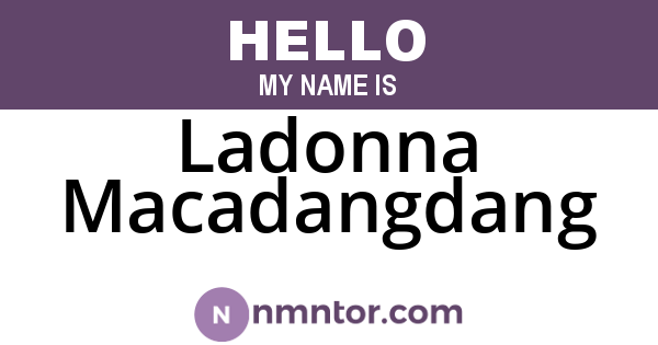 Ladonna Macadangdang