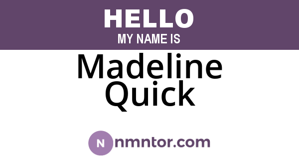 Madeline Quick